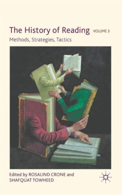 The History of Reading, Volume 3 : Methods, Strategies, Tactics, Hardback Book