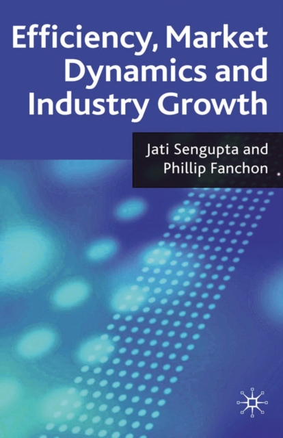 Efficiency, Market Dynamics and Industry Growth, PDF eBook