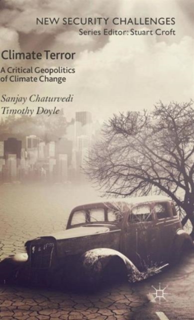 Climate Terror : A Critical Geopolitics of Climate Change, Hardback Book