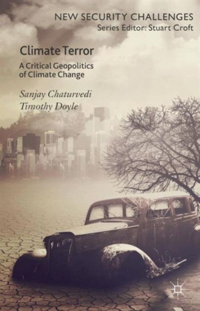 Climate Terror : A Critical Geopolitics of Climate Change, Paperback / softback Book