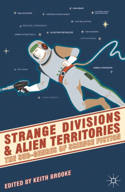 Strange Divisions and Alien Territories : The Sub-genres of Science Fiction, Hardback Book