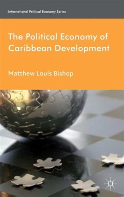 The Political Economy of Caribbean Development, Hardback Book