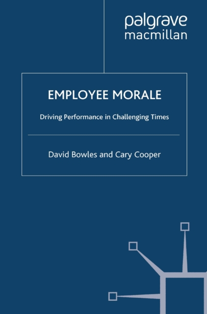 Employee Morale : Driving Performance in Challenging Times, PDF eBook