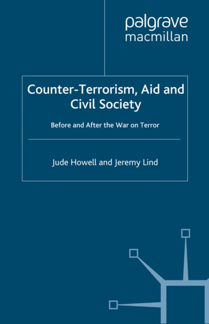Counter-Terrorism, Aid and Civil Society : Before and After the War on Terror, PDF eBook