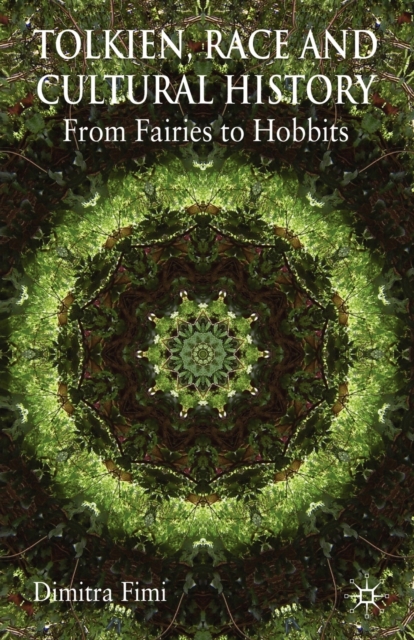 Tolkien, Race and Cultural History : From Fairies to Hobbits, Paperback / softback Book