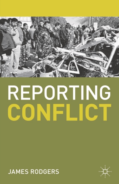 Reporting Conflict, Paperback / softback Book