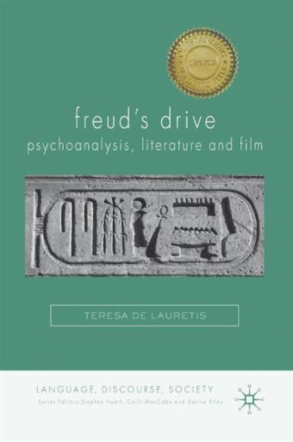 Freud's Drive: Psychoanalysis, Literature and Film : Psychoanalysis, Literature and Film, Paperback / softback Book