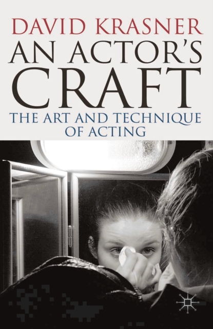 An Actor's Craft : The Art and Technique of Acting, Hardback Book