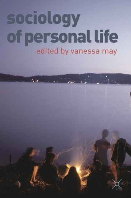 Sociology of Personal Life, Hardback Book