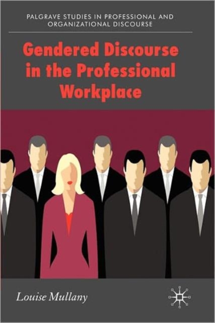 Gendered Discourse in the Professional Workplace, Paperback / softback Book