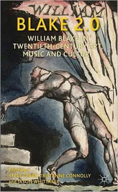 Blake 2.0 : William Blake in Twentieth-Century Art, Music and Culture, Hardback Book