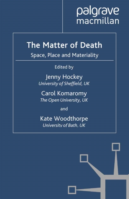 The Matter of Death : Space, Place and Materiality, PDF eBook