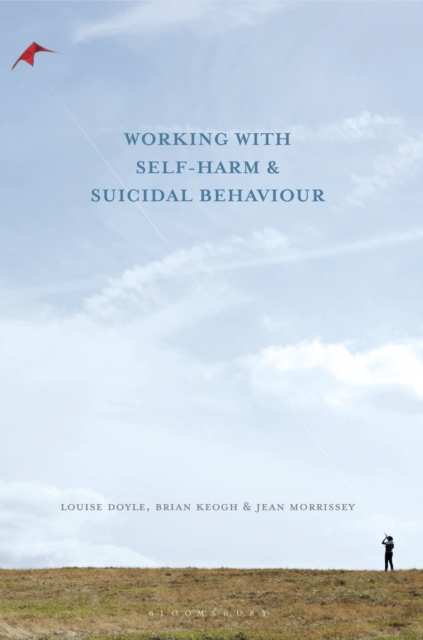 Working With Self Harm and Suicidal Behaviour, Paperback / softback Book