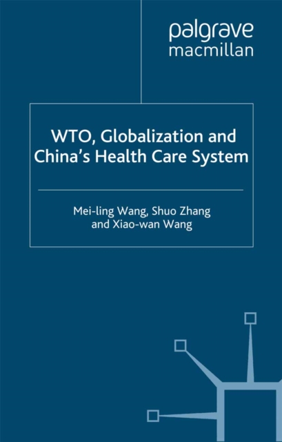 WTO, Globalization and China's Health Care System, PDF eBook