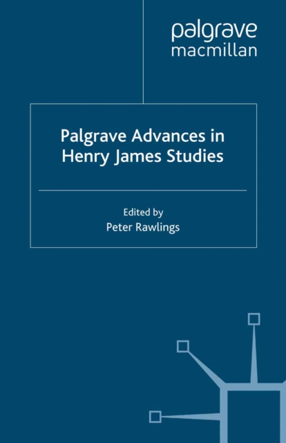 Palgrave Advances in Henry James Studies, PDF eBook