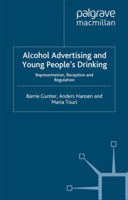 Alcohol Advertising and Young People's Drinking : Representation, Reception and Regulation, PDF eBook