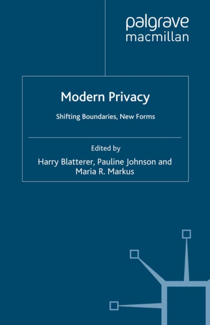 Modern Privacy : Shifting Boundaries, New Forms, PDF eBook