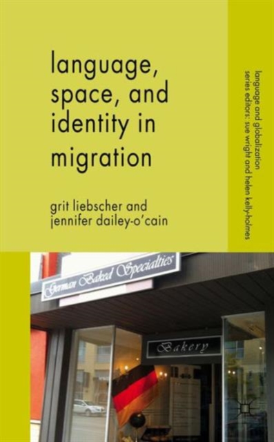 Language, Space and Identity in Migration, Hardback Book