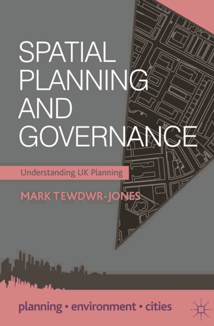 Spatial Planning and Governance : Understanding UK Planning, Paperback / softback Book