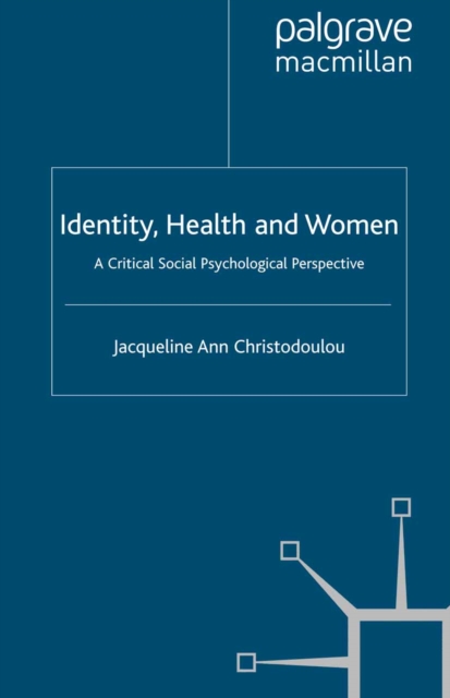 Identity, Health and Women : A Critical Social Psychological Perspective, PDF eBook