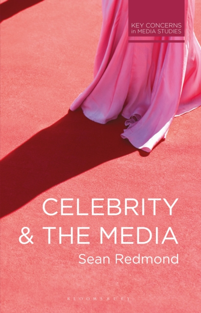 Celebrity and the Media, Paperback / softback Book