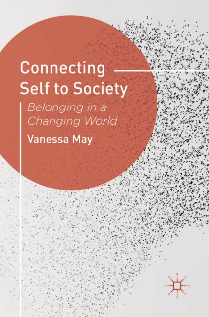 Connecting Self to Society : Belonging in a Changing World, Hardback Book