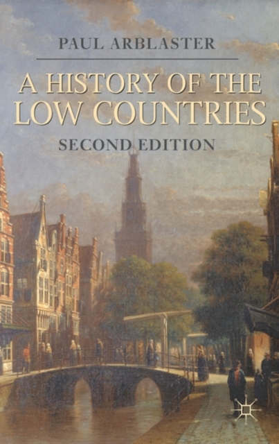 A History of the Low Countries, Hardback Book