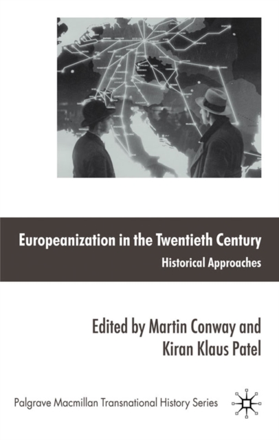 Europeanization in the Twentieth Century : Historical Approaches, PDF eBook