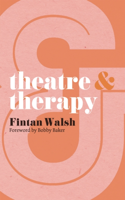 Theatre and Therapy, Paperback / softback Book