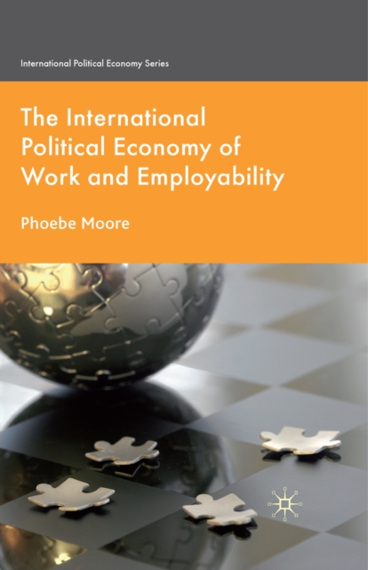The International Political Economy of Work and Employability, PDF eBook