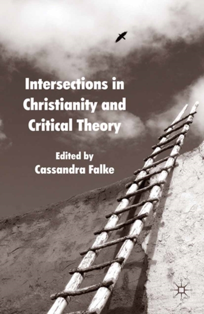 Intersections in Christianity and Critical Theory, PDF eBook