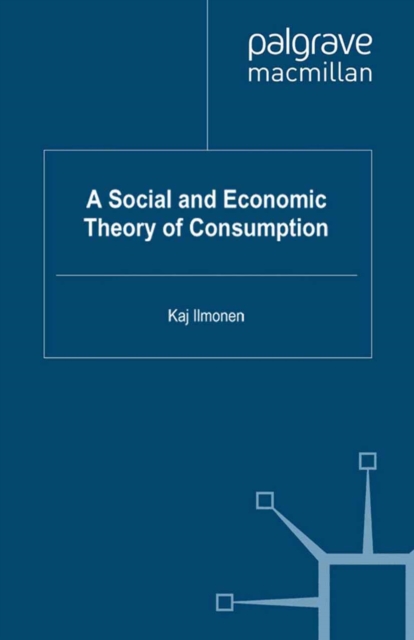 A Social and Economic Theory of Consumption, PDF eBook