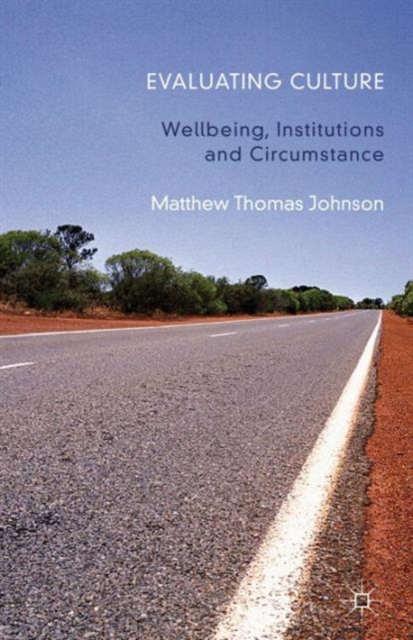 Evaluating Culture : Well-Being, Institutions and Circumstance, Hardback Book