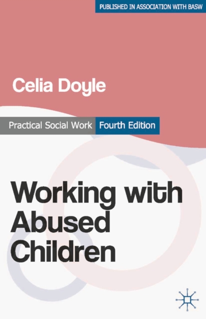 Working with Abused Children : Focus on the Child, Paperback / softback Book