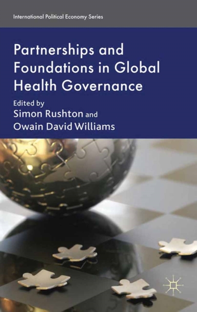 Partnerships and Foundations in Global Health Governance, PDF eBook