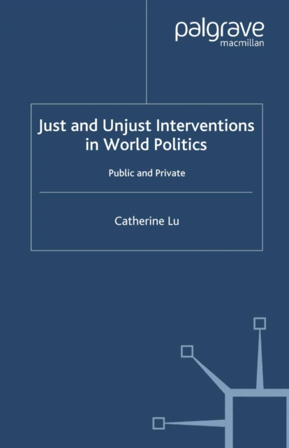 Just and Unjust Interventions in World Politics : Public and Private, PDF eBook