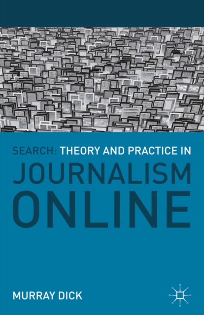 Search: Theory and Practice in Journalism Online, Paperback / softback Book
