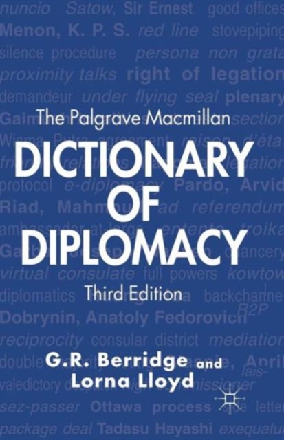 The Palgrave Macmillan Dictionary of Diplomacy, Paperback / softback Book