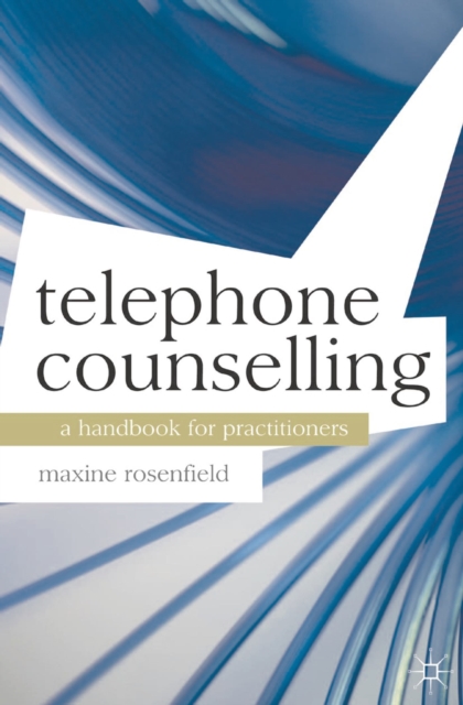Telephone Counselling : A Handbook for Practitioners, Paperback / softback Book