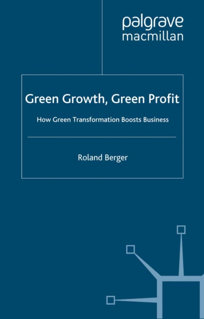 Green Growth, Green Profit : How Green Transformation Boosts Business, PDF eBook