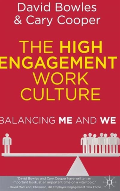 The High Engagement Work Culture : Balancing Me and We, Hardback Book