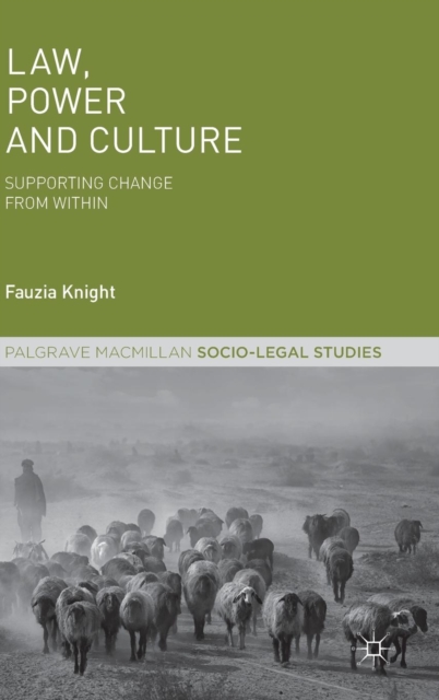 Law, Power and Culture : Supporting Change From Within, Hardback Book
