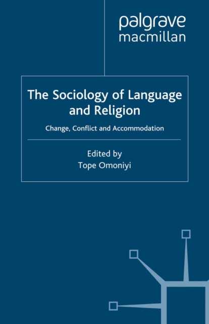 The Sociology of Language and Religion : Change, Conflict and Accommodation, PDF eBook