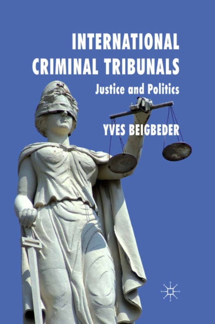 International Criminal Tribunals : Justice and Politics, PDF eBook
