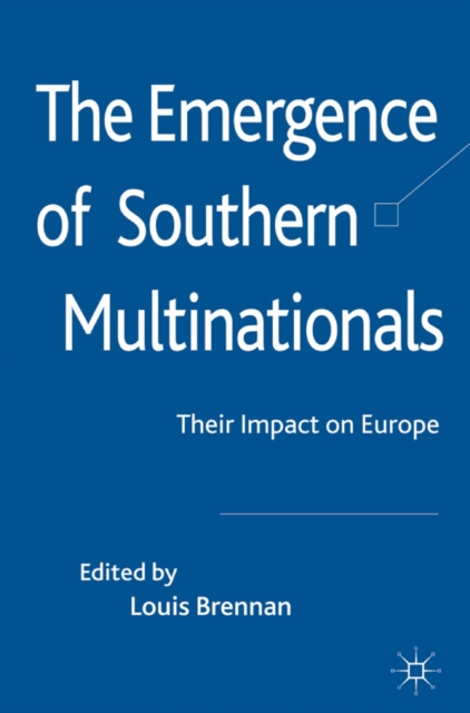 The Emergence of Southern Multinationals : Their Impact on Europe, PDF eBook