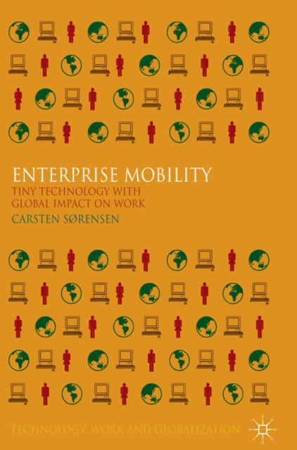 Enterprise Mobility : Tiny Technology with Global Impact on Work, PDF eBook