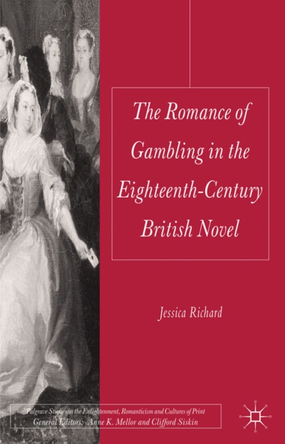 The Romance of Gambling in the Eighteenth-Century British Novel, PDF eBook