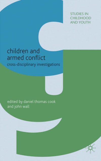 Children and Armed Conflict : Cross-disciplinary Investigations, PDF eBook