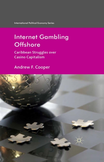 Internet Gambling Offshore : Caribbean Struggles over Casino Capitalism, PDF eBook