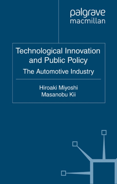 Technological Innovation and Public Policy : The Automotive Industry, PDF eBook